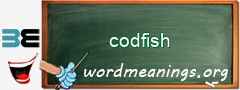 WordMeaning blackboard for codfish